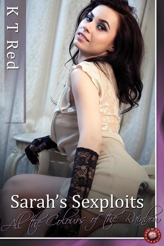 Sarahs Sexploits - All the Colours of the Rainbow: Sarah's relationship with sexy Frenchman Emil