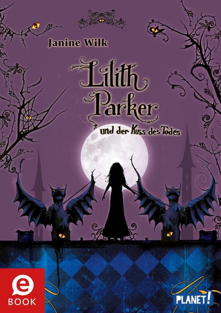 Lilith Parker und der Kuss des Todes: Lilith Parker 2