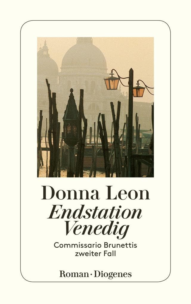 Endstation Venedig: Commissario Brunettis zweiter Fall