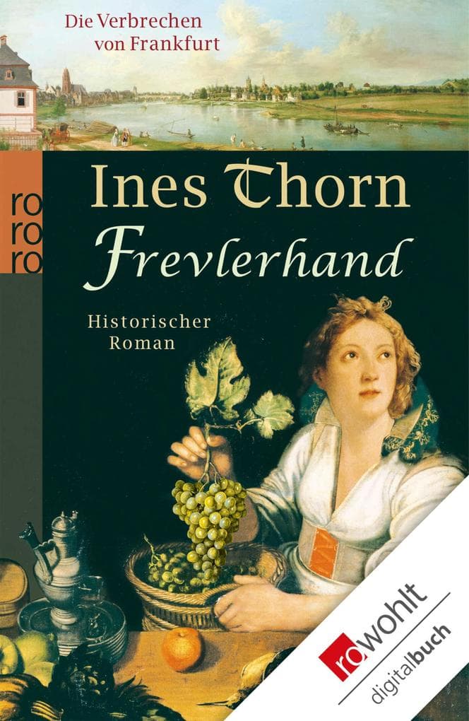Die Verbrechen von Frankfurt. Frevlerhand: Historischer Kriminalroman