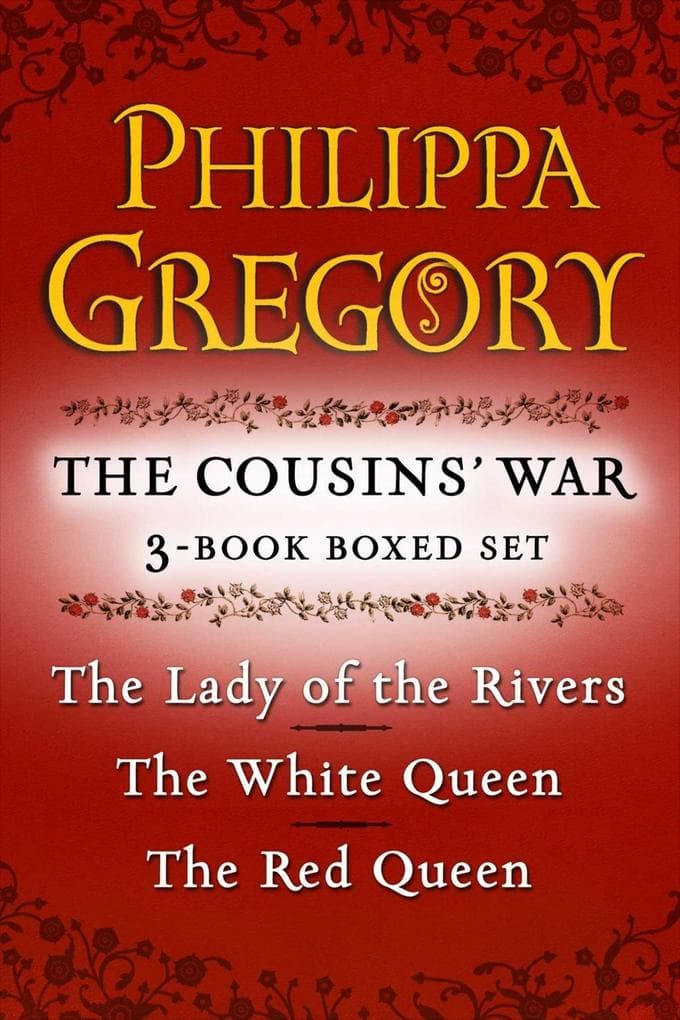 Philippa Gregory's The Cousins' War 3-Book Boxed Set: The Red Queen, The White Queen, and The Lady of the Rivers