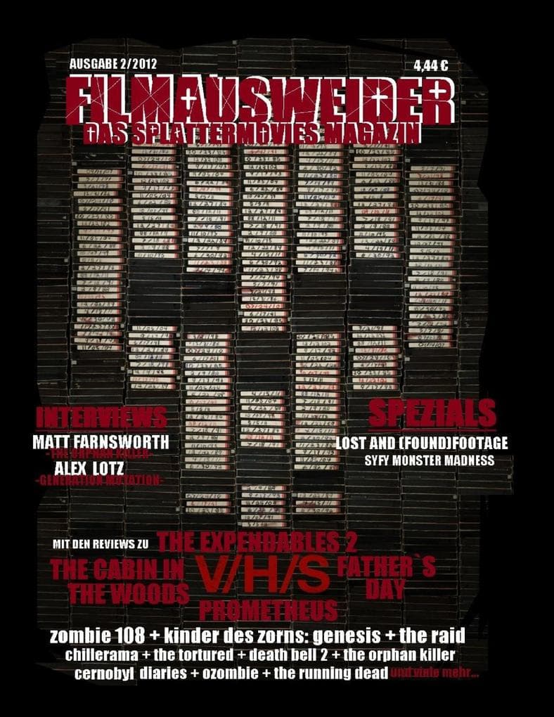 Filmausweider - Das Splattermovies Magazin - Ausgabe 2 - The Cabin in the Woods, Prometheus, Expendables 2, Fathers Day, V/H/S, Chernobyl Diaries, Evidence, Girls Gone Dead, Spezials: Syfy-Monster-Madness, Lost and Found(footage) Interviews: Matt Farnsworth, Alex Lotz, Gewinnspiel: Weekend of Horror: Deutschlands neues Magazin rund um den blutigen Film