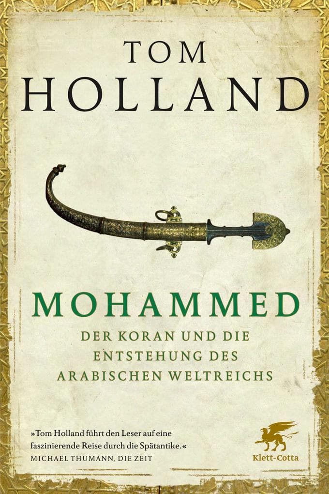 Im Schatten des Schwertes: Mohammed und die Entstehung des arabischen Weltreichs