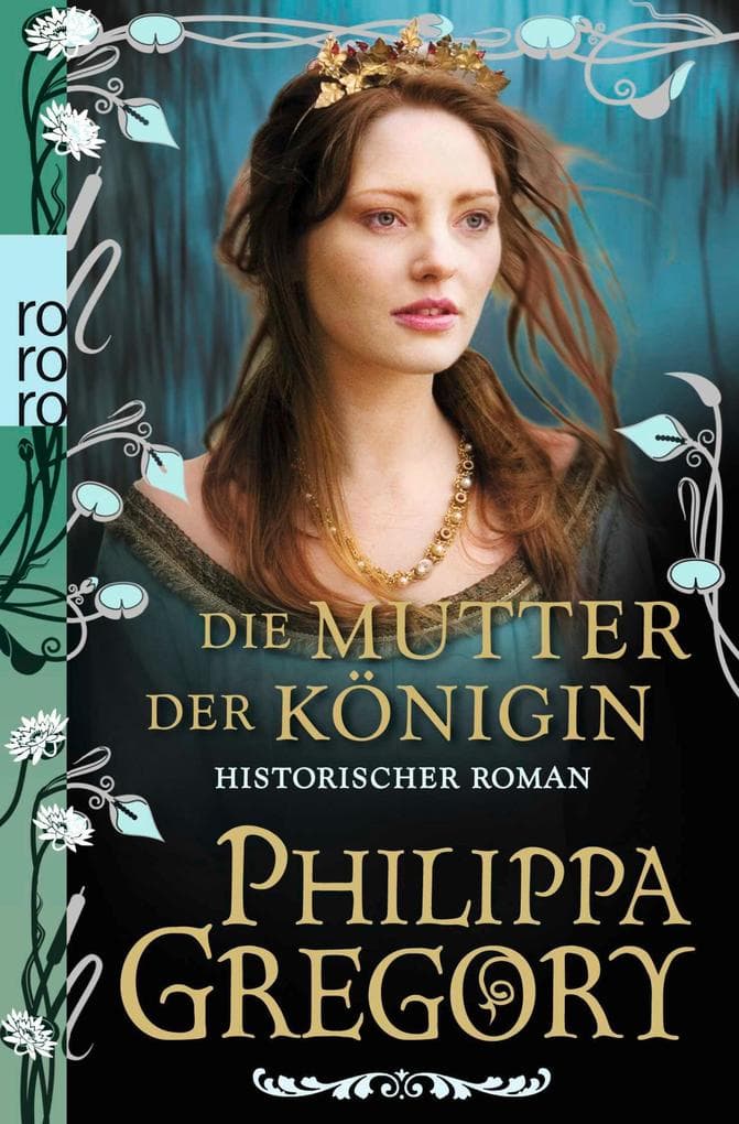 Die Mutter der Königin: Historischer Roman