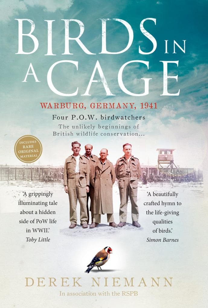 Birds in a Cage: The Remarkable Story of How Four Prisoners of War Survived Captivity