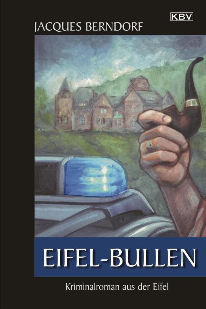 Eifel-Bullen: Ein Siggi-Baumeister-Krimi