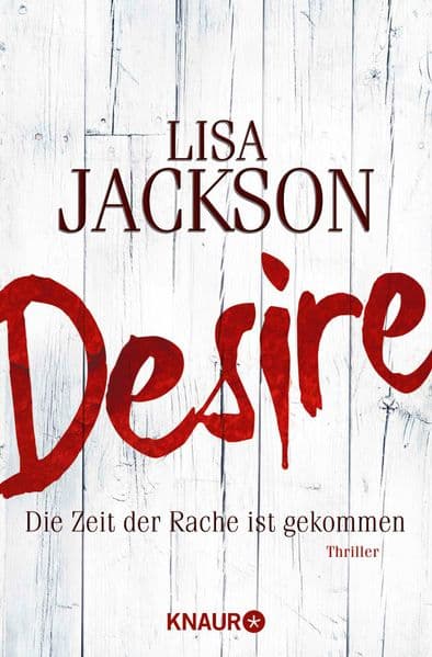 Desire. Die Zeit der Rache ist gekommen: Thriller