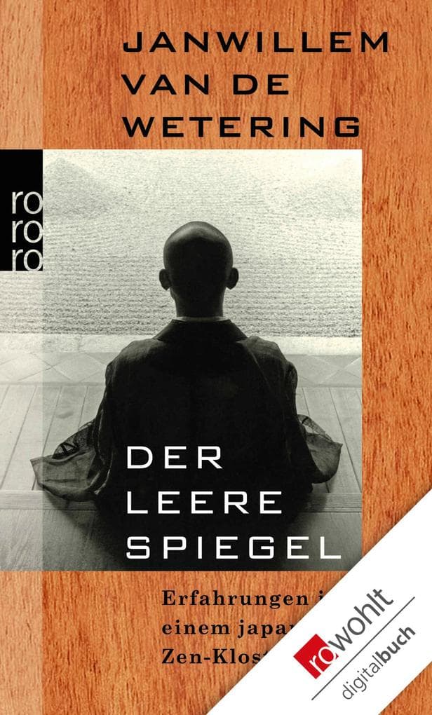 Der leere Spiegel: Erfahrungen in einem japanischen Zen-Kloster