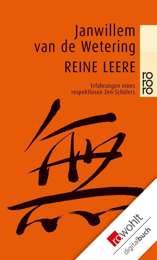 Reine Leere: Erfahrungen eines respektlosen Zen-Schülers
