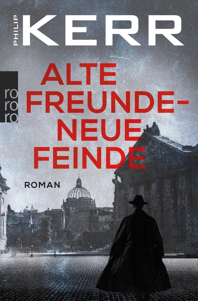 Alte Freunde - neue Feinde: Die Berlin-Trilogie. Historischer Kriminalroman