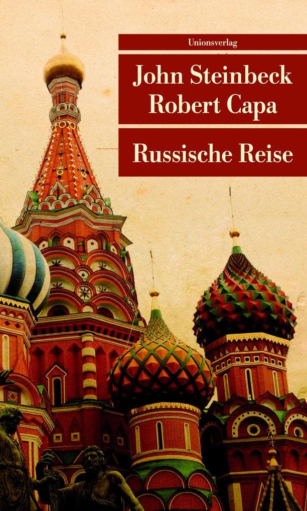 Russische Reise: Mit 69 Fotografien von Robert Capa. Reisebericht