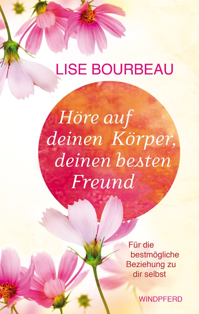 Höre auf deinen Körper, deinen besten Freund: Für die bestmögliche Beziehung zu dir selbst