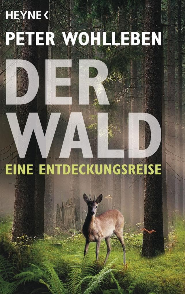 Der Wald - ein Nachruf: Wie der Wald funktioniert, warum wir ihn brauchen und wie wir ihn retten können - ein Förster erklärt