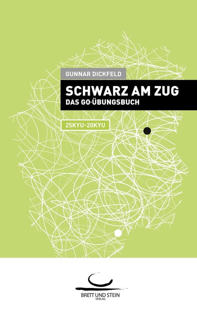 Schwarz am Zug: Das Go-Übungsbuch. 25Kyu - 25Kyu.