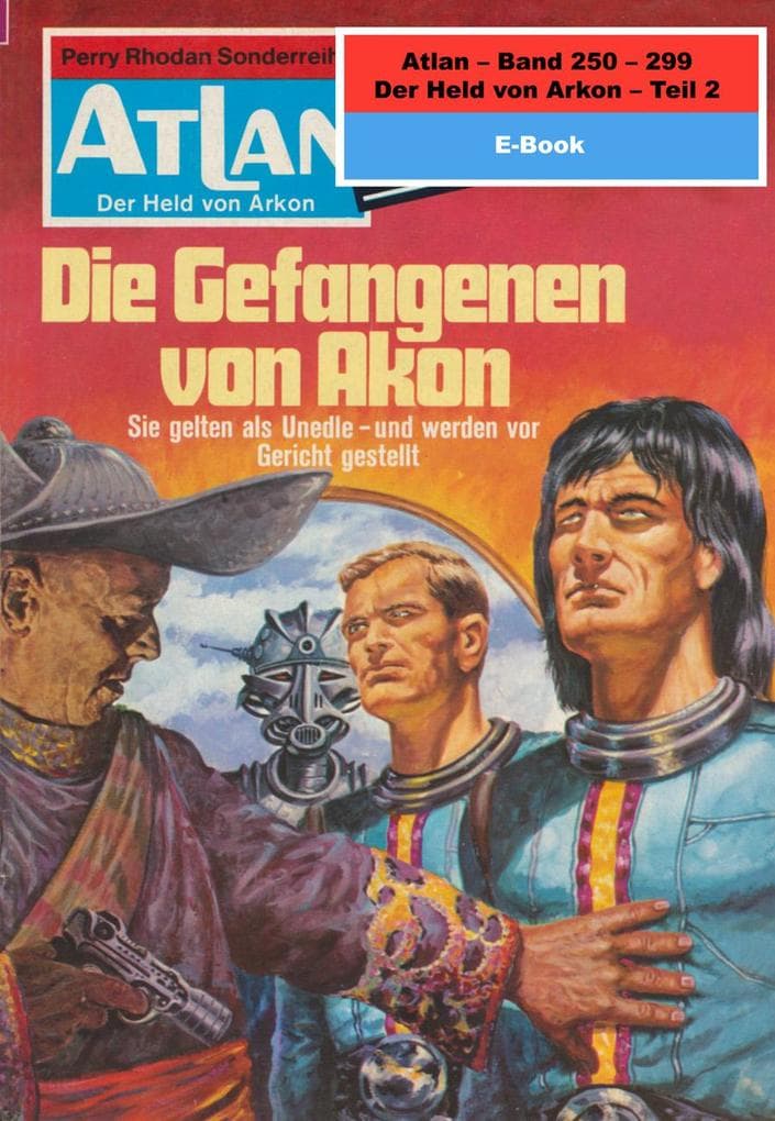 Atlan-Paket 6: Der Held von Arkon (Teil 2): Atlan Heftromane 250 bis 299