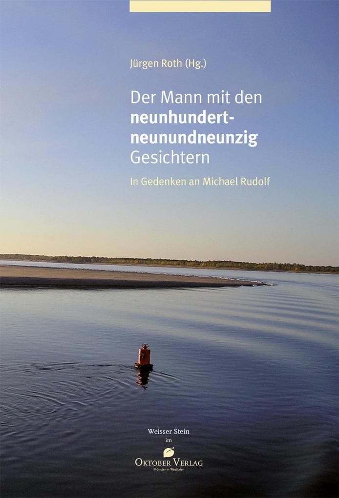 Der Mann mit den 999 Gesichtern: In Gedenken an Michael Rudolf