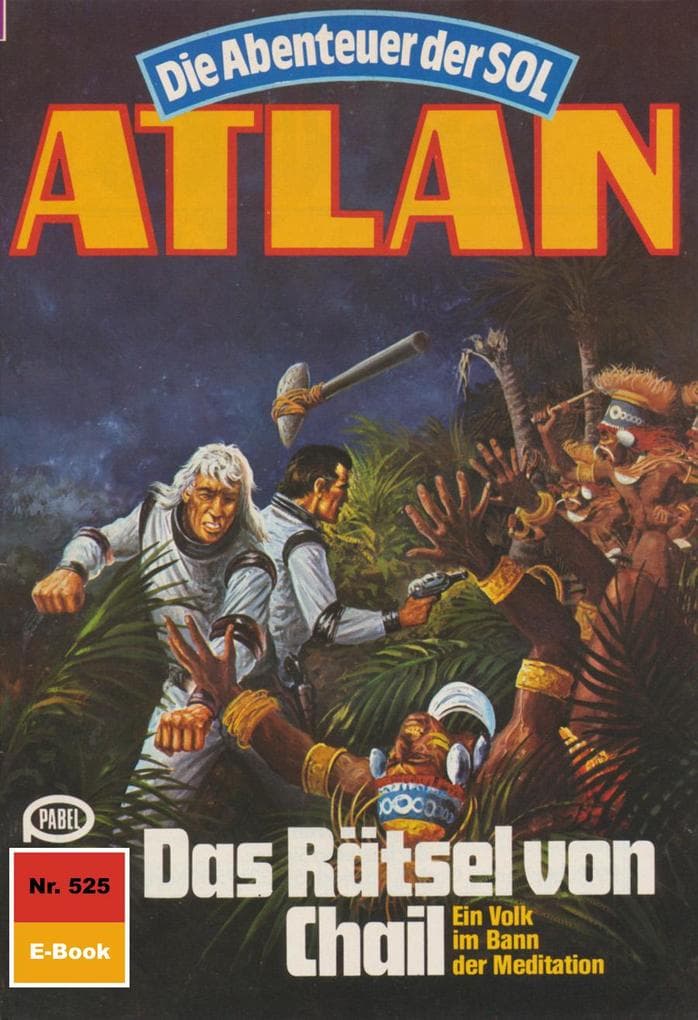 Atlan 525: Das Rätsel von Chail: Atlan-Zyklus "Die Abenteuer der SOL"
