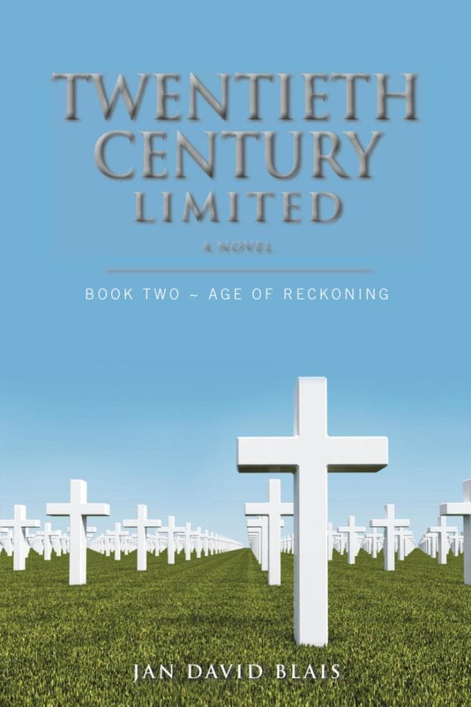 Twentieth Century Limited Book Two ~ Age of Reckoning
