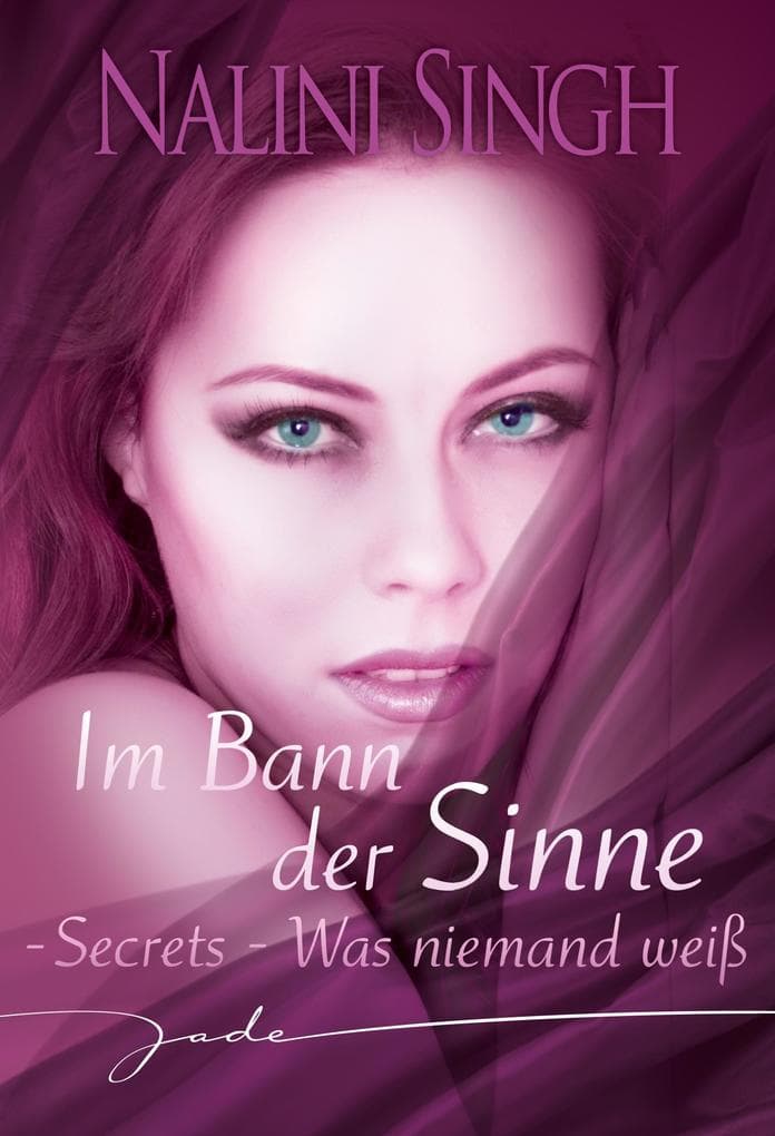 Secrets - Was niemand weiß: Im Bann der Sinne