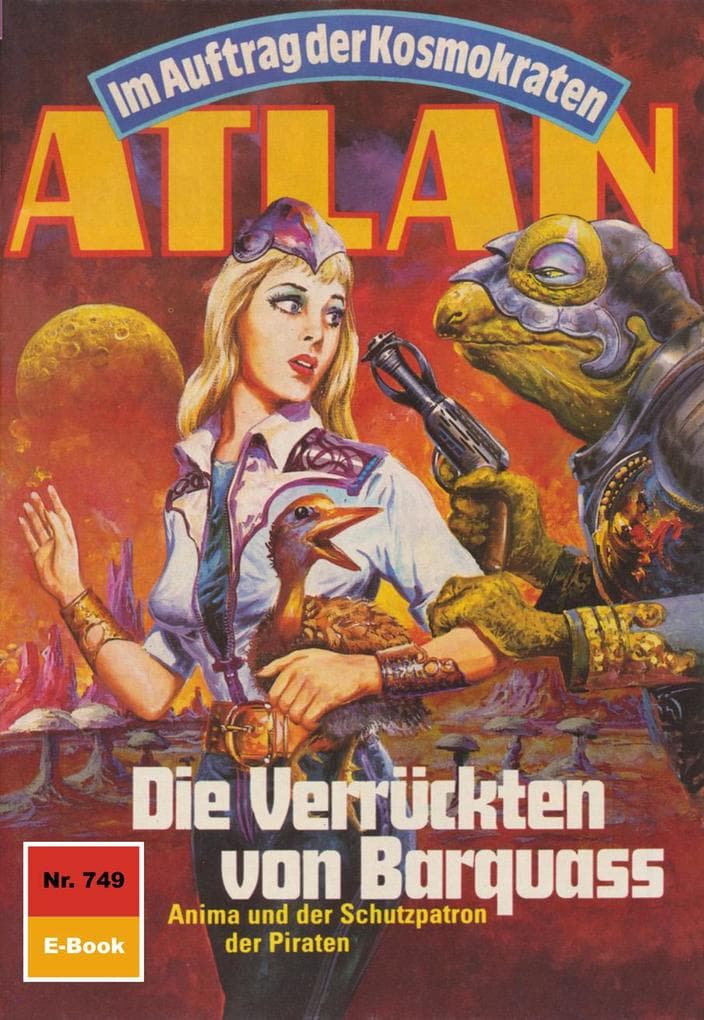 Atlan 749: Die Verrückten von Barquass: Atlan-Zyklus "Im Auftrag der Kosmokraten"