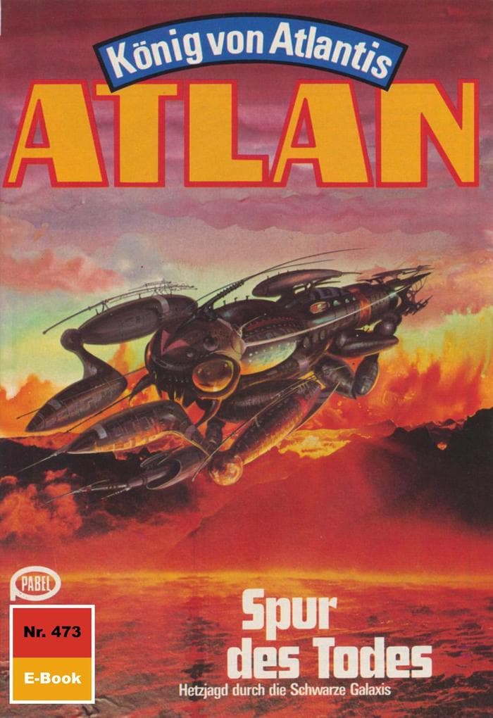 Atlan 473: Spur des Todes: Atlan-Zyklus "König von Atlantis"