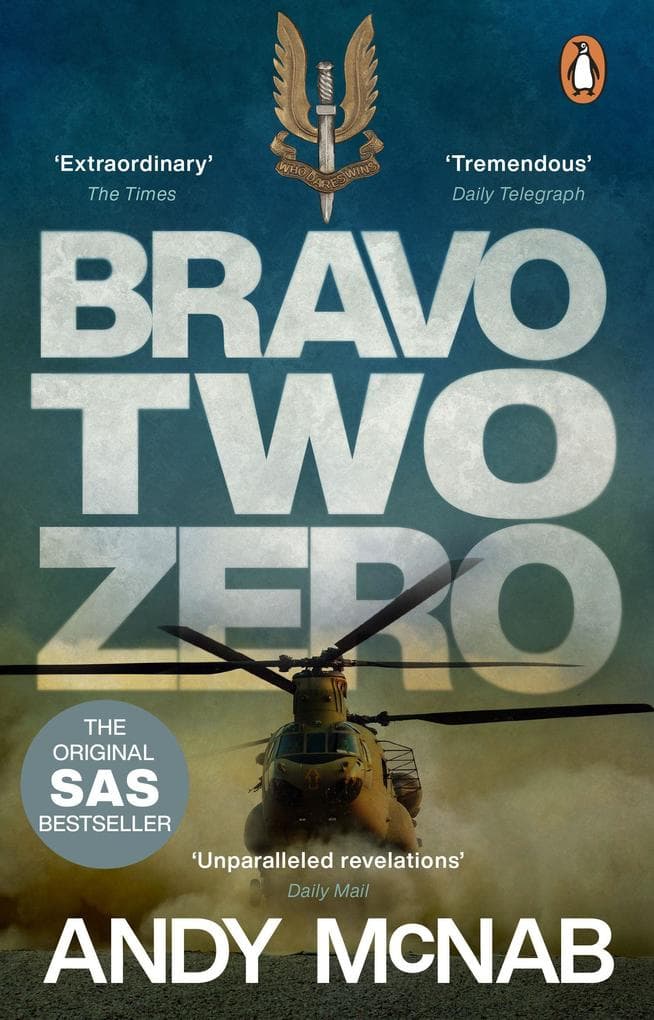 Bravo Two Zero - 20th Anniversary Edition: The original SAS story