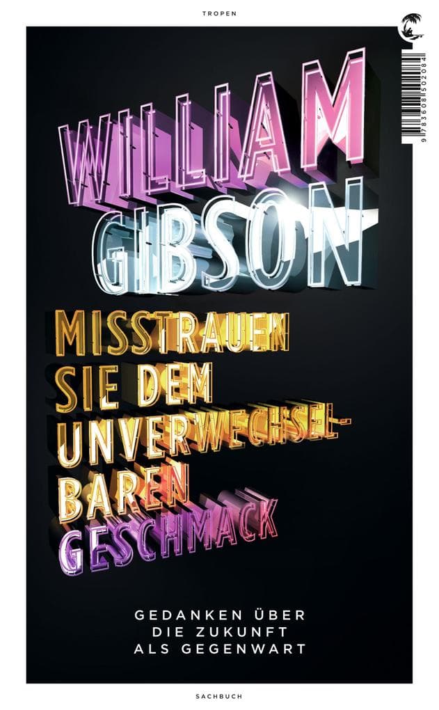 Misstrauen Sie dem unverwechselbaren Geschmack: Gedanken über eine Zukunft als Gegenwart
