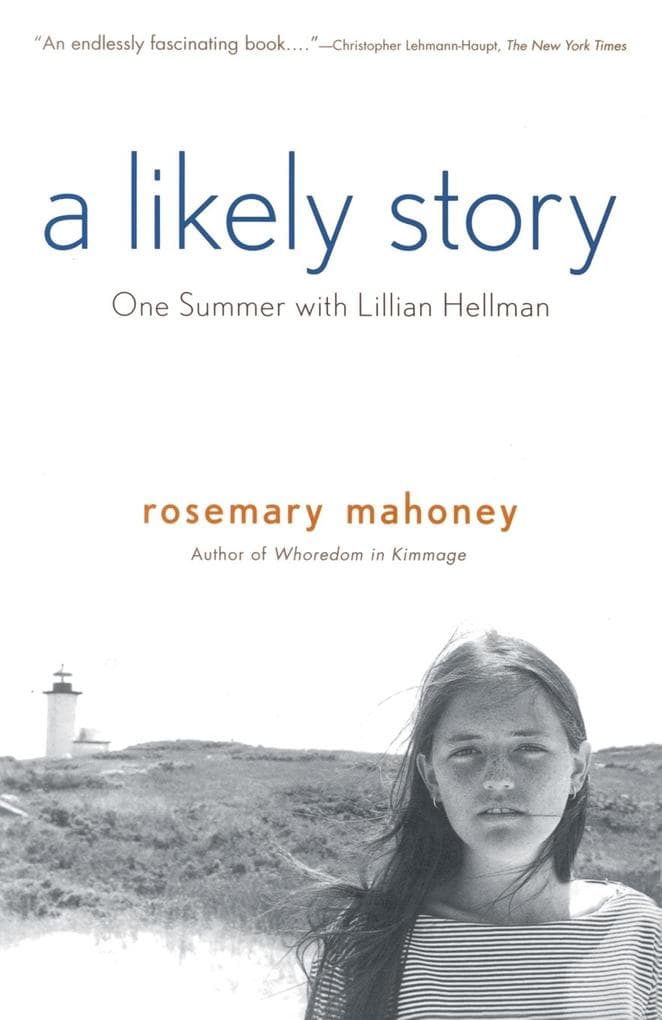 A Likely Story: One Summer with Lillian Hellman