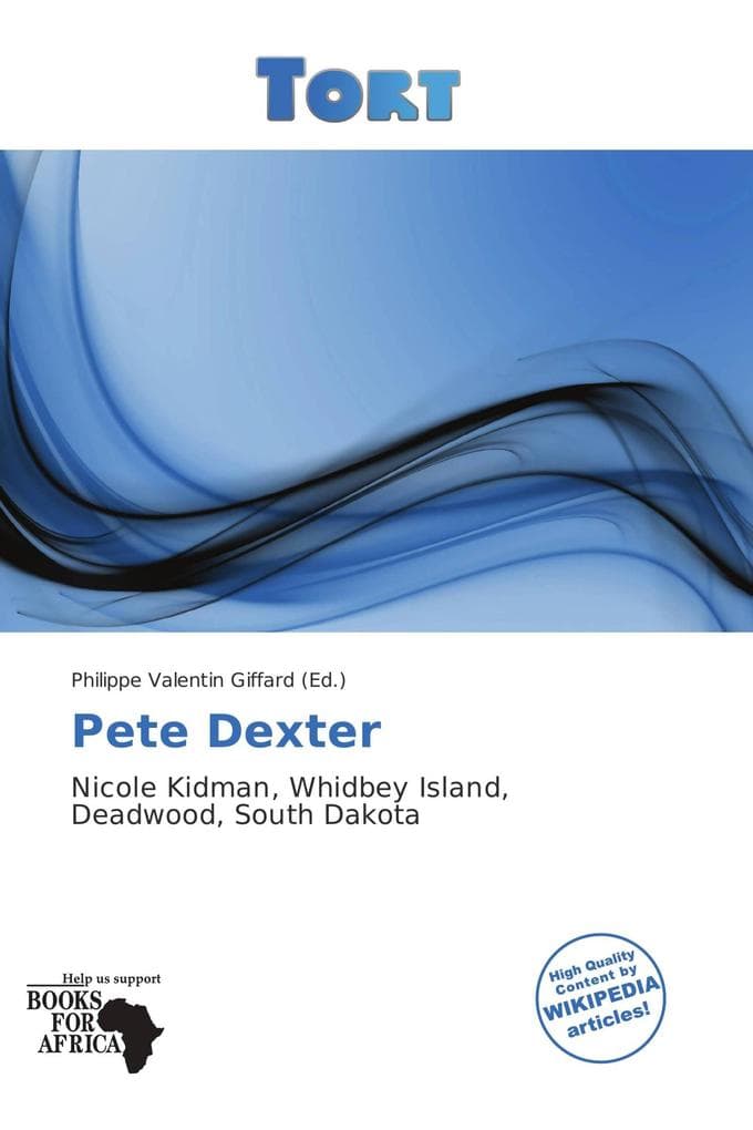 Pete Dexter: Nicole Kidman, Whidbey Island, Deadwood, South Dakota