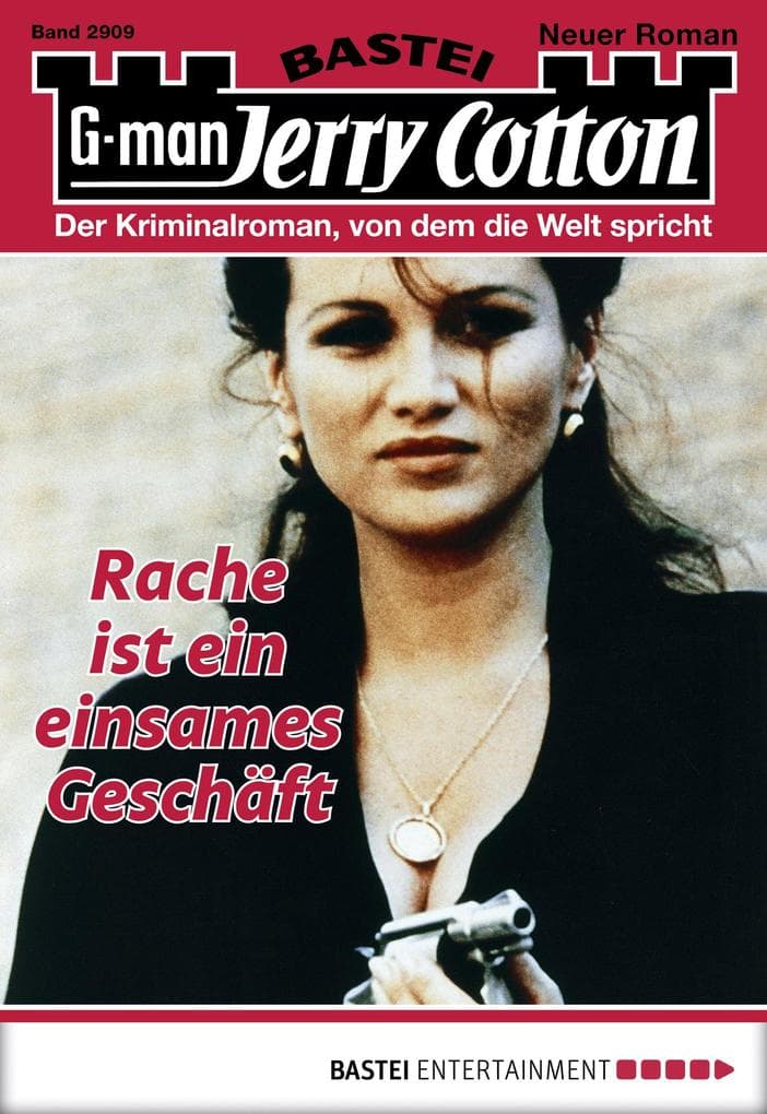 Jerry Cotton 2909: Rache ist ein einsames Geschäft