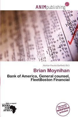 Brian Moynihan: Bank of America, General counsel, FleetBoston Financial