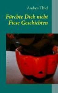 Fürchte Dich nicht: Fiese Geschichten