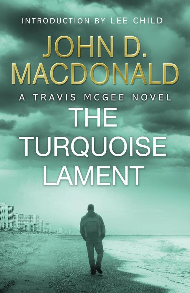 The Turquoise Lament: Introduction by Lee Child: Travis McGee, No.15