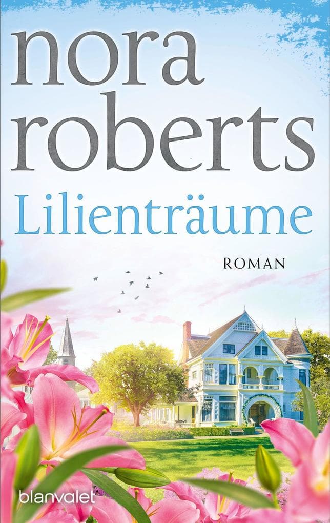 Lilienträume: Roman