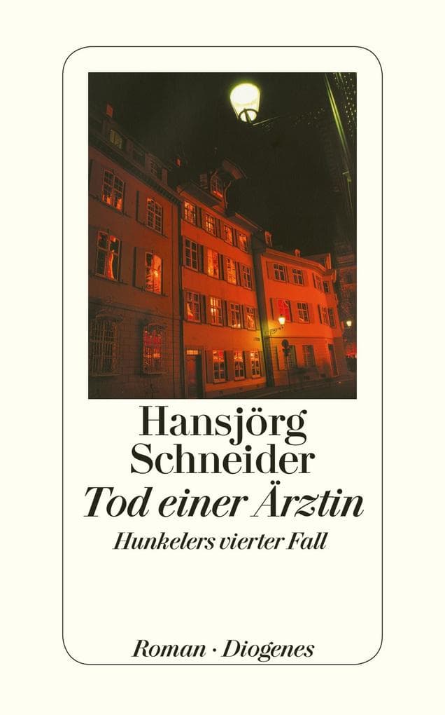 Tod einer Ärztin: Hunkelers vierter Fall