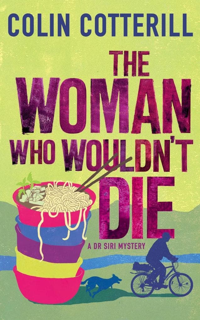 The Woman Who Wouldn't Die: A Dr Siri Murder Mystery