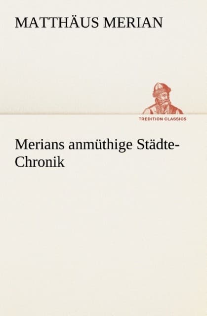 Merians anmüthige Städte-Chronik