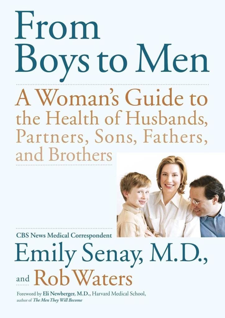 From Boys to Men: A Woman's Guide to the Health of Husbands, Partner