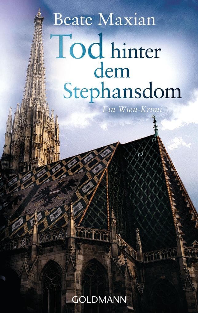 Tod hinter dem Stephansdom: Ein Wien-Krimi