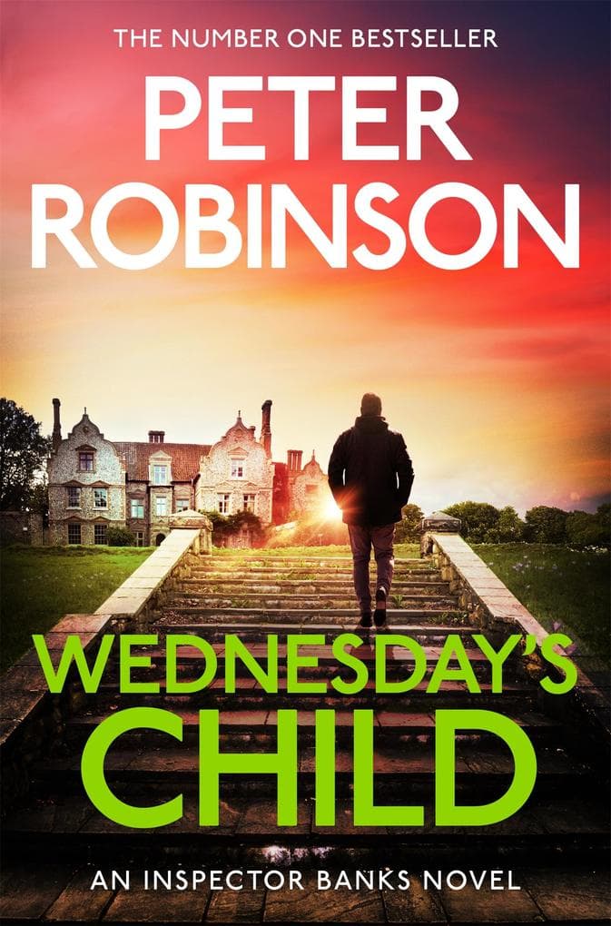 Wednesday's Child: A Gripping And Compulsive Novel In The Number One Bestselling Inspector Banks Crime Series