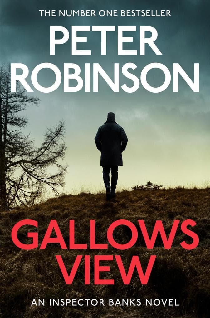 Gallows View: The First Novel In The Acclaimed Inspector Banks Series From The No.1 Bestseller