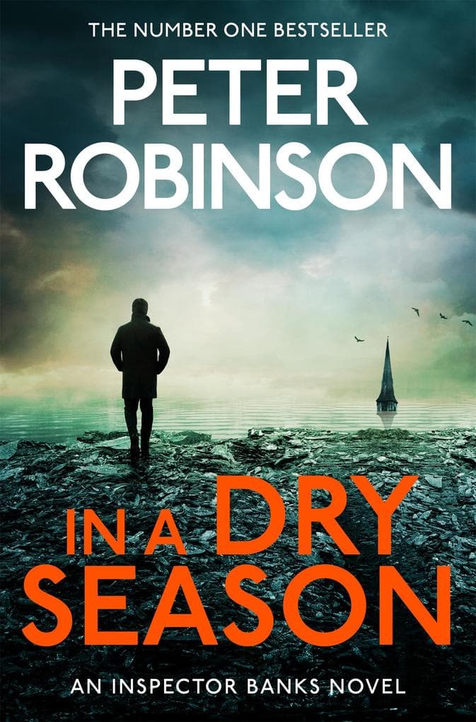 In a Dry Season: The Gripping 10th Novel in the Number One Bestselling Inspector Alan Banks Crime Series