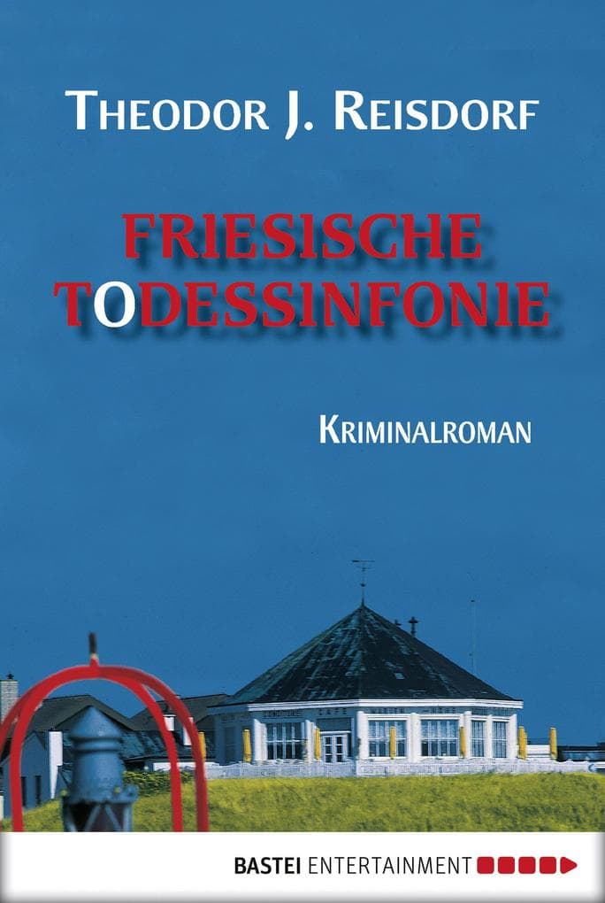 Friesische Todessinfonie: Kriminalroman