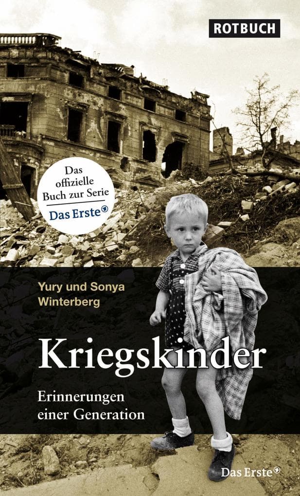 Kriegskinder: Erinnerungen einer Generation