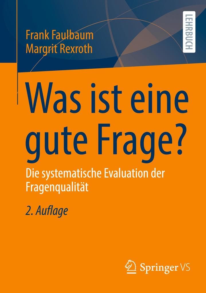 Was ist eine gute Frage?: Die systematische Evaluation der Fragenqualität