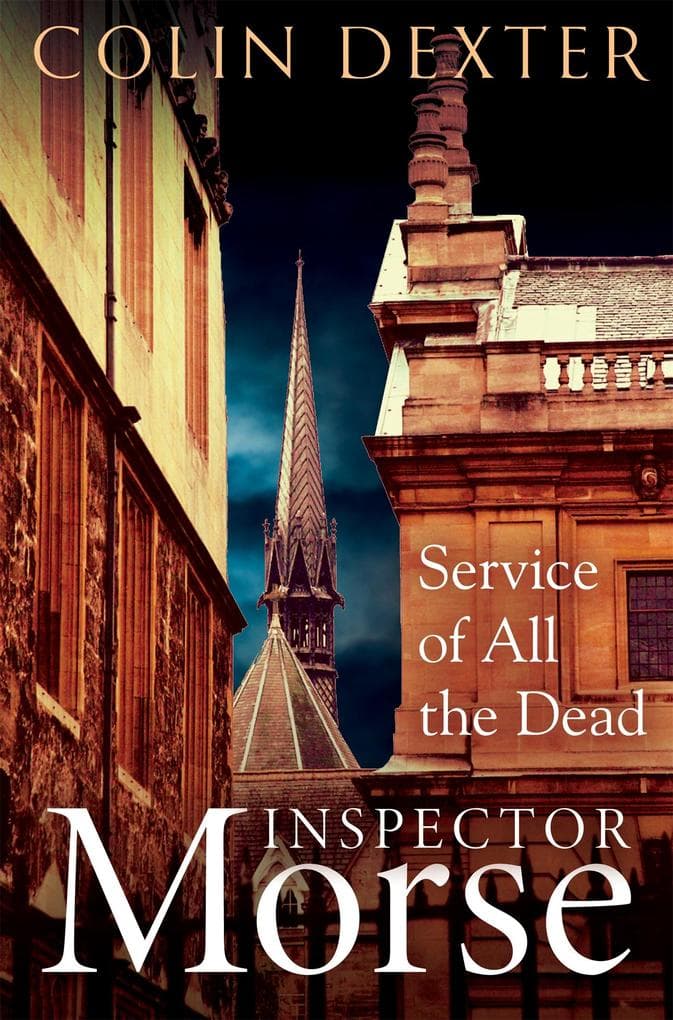 Service of All the Dead: The Fourth Case in the Classic Inspector Morse Series