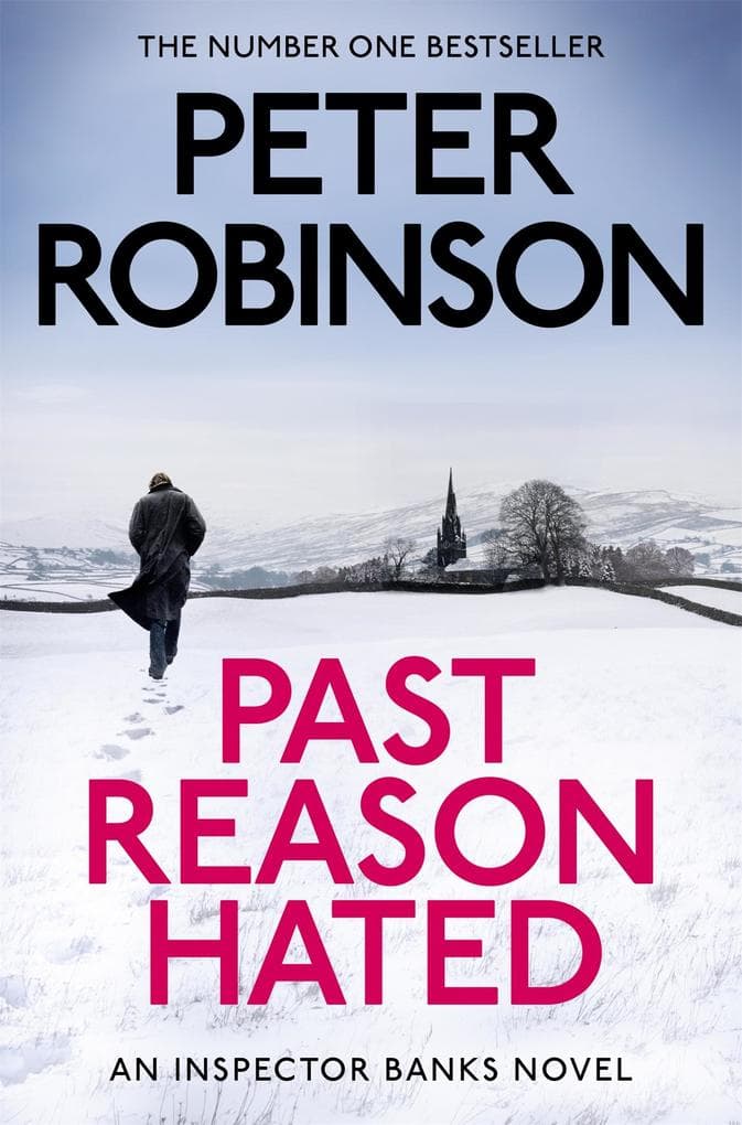Past Reason Hated: Book 5 in the number one bestselling Inspector Banks series