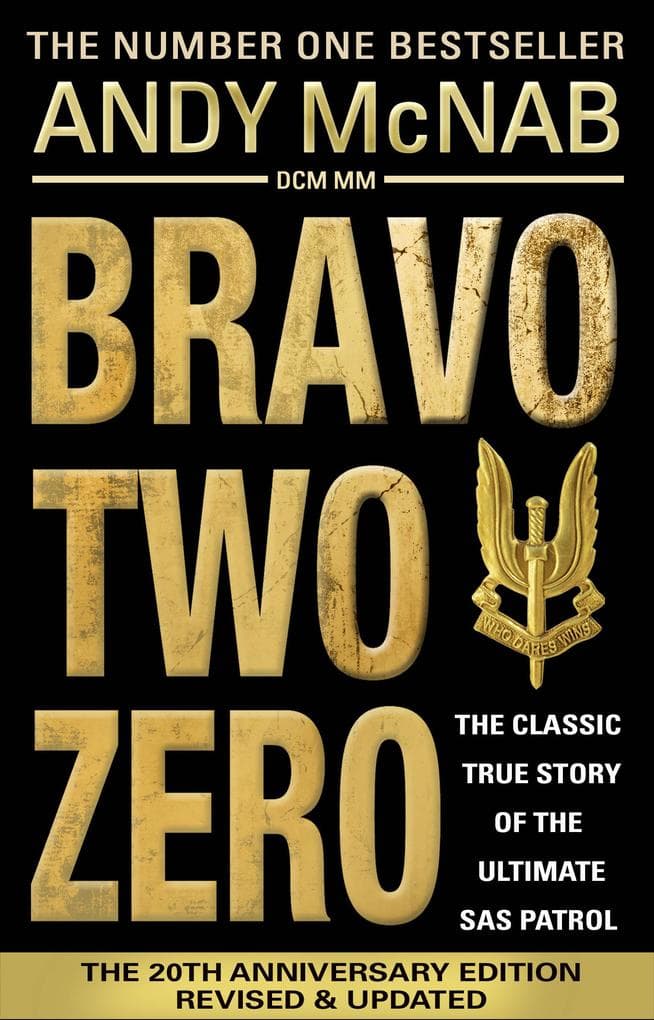Bravo Two Zero: the classic true story from an SAS hero