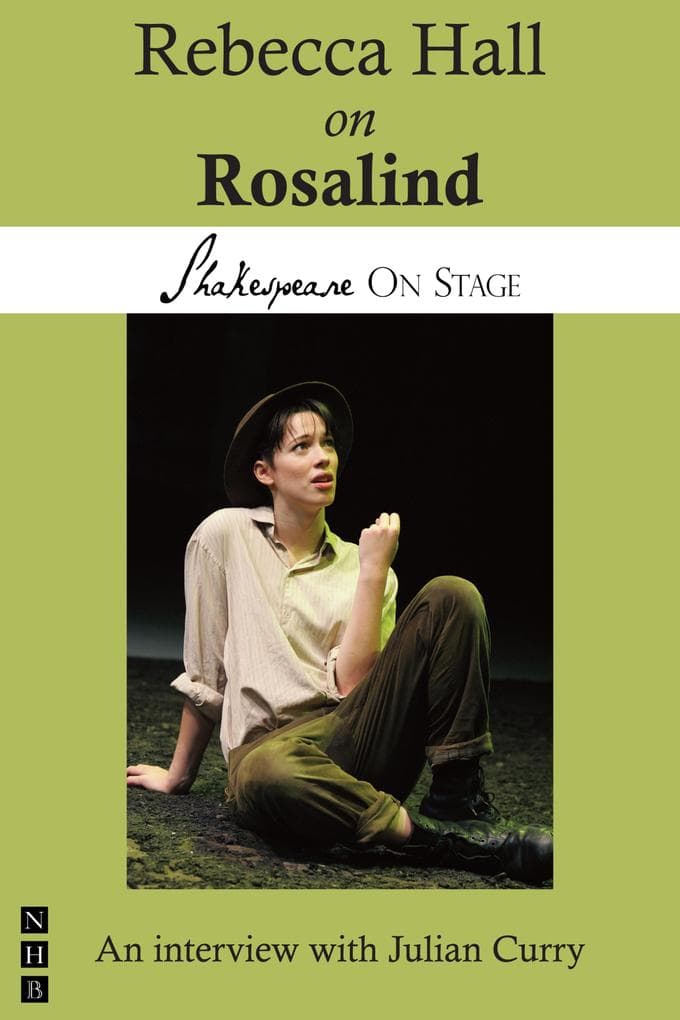 Rebecca Hall on Rosalind: Performing Shakespeare