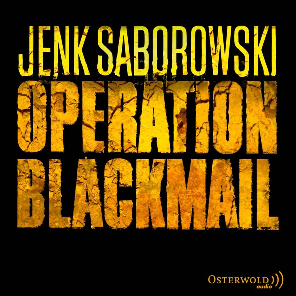 Operation Blackmail (Solveigh Lang-Reihe 1): Ungekürzte Lesung